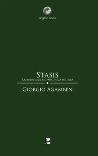 Stasis. Războiul civil ca paradigmă politică (Homo sacer II, 2) - Paperback brosat - Giorgio Agamben