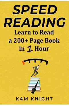 Speed Reading: Learn to Read a 200+ Page Book in 1 Hour