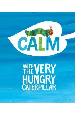 Calm with the Very Hungry Caterpillar