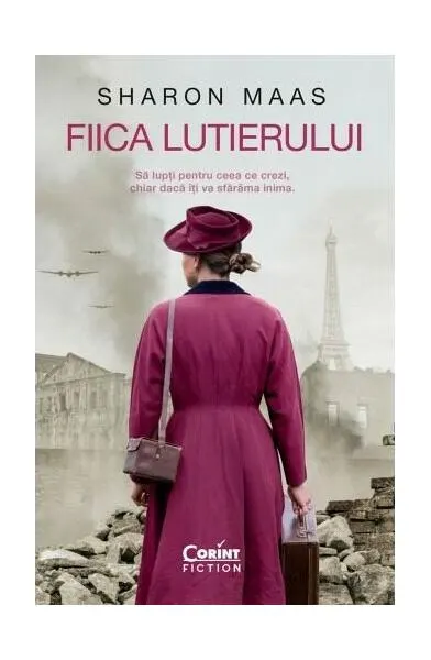 Fiica lutierului. Să lupți pentru ceea ce crezi, chiar dacă îți va sfărâma inima - Paperback - Sharon Maas