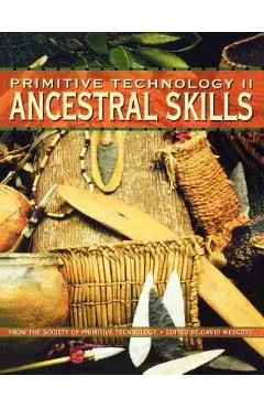 Primitive Technology II - Ancestral Skills