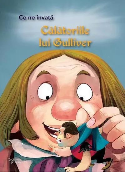 Ce ne învață Călătoriile lui Guliver - Paperback brosat