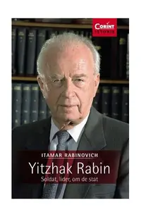 Yitzhak Rabin. Soldat, lider, om de stat - Paperback brosat - Itamar Rabinovich