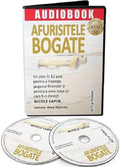Audiobook. Afuristele bogate. Un plan în 12 pași pentru a înțelege jargonul financiar și pentru a avea viața pe care ți-o dorești - Nicole Lapin