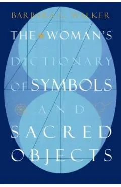 The Woman's Dictionary of Symbols and Sacred Objects
