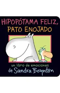 Hipop�tama Feliz, Pato Enojado (Happy Hippo, Angry Duck)