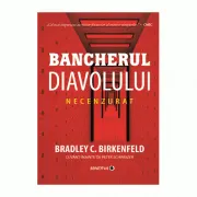 Bancherul diavolului. Necenzurat
