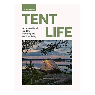 Tent Life