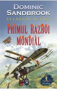 eBook Aventuri in timp. Primul Razboi Mondial