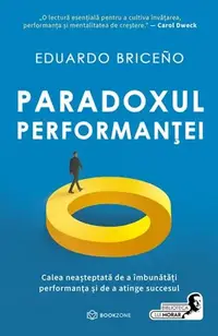 Paradoxul Performanței - Paperback brosat - Eduardo Briceño