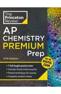 Princeton Review AP Chemistry Premium Prep, 27th Edition: 7 Practice Tests + Digital Practice Online + Content Review -
