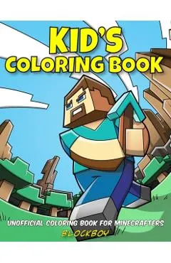 Kid's Coloring Book: Unofficial Coloring Book for Minecrafters