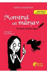Monstrul cel marsav. Seria Cronicile corbului Edgar Vol.1