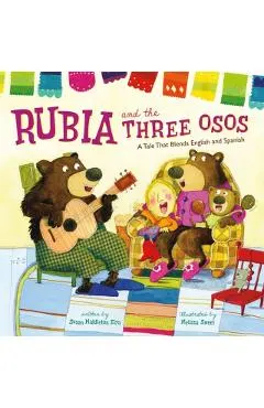 Rubia and the Three Osos: A Tale That Blends English and Spanish