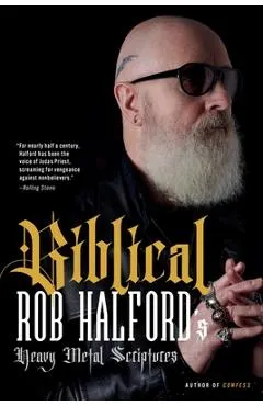 Biblical: Rob Halford's Heavy Metal Scriptures