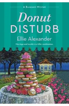 Donut Disturb: A Bakeshop Mystery