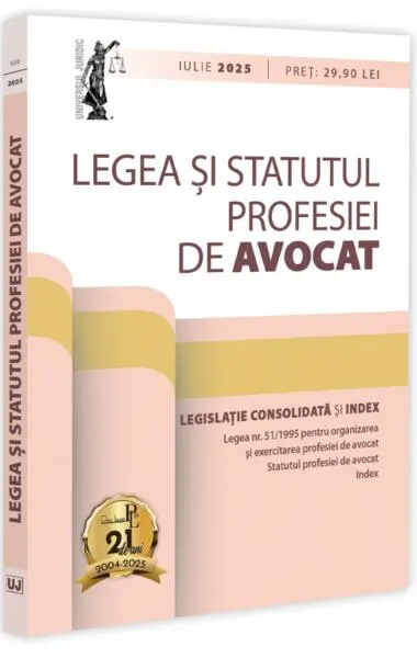 Legea și statutul profesiei de avocat. Iulie 2025 - Paperback brosat - ***