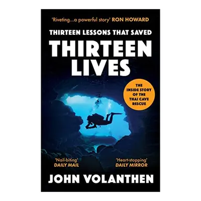 Thirteen Lessons That Saved Thirteen Lives, John Volanthen