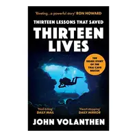 Thirteen Lessons That Saved Thirteen Lives, John Volanthen