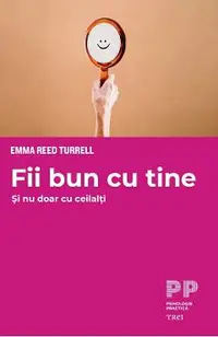 eBook Fii bun cu tine si nu doar cu ceilalti