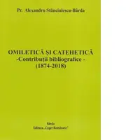 Omiletica si catehetica. Contributii bibliografice (1874-2018)