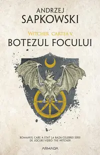 Botezul focului (Vol. 5) - Paperback brosat - Andrzej Sapkowski