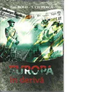Europa in deriva (o istorie a relatiilor internationale in perioada interbelica)