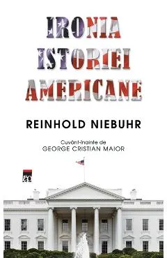 Ironia istoriei americane