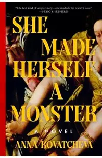 She Made Herself a Monster