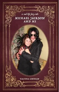 A real-life fairy tale: Michael Jackson and me