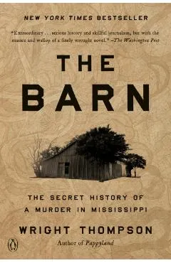 The Barn: The Secret History of a Murder in Mississippi