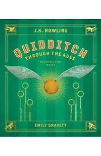 Quidditch Through the Ages: The Illustrated Edition