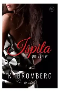 Ispita (Vol. 1) - Paperback brosat - K. Bromberg