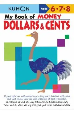 My Book of Money Dollars & Cents: Ages 6, 7, 8