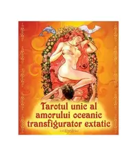 Tarotul unic al amorului oceanic transfigurator extatic - Hardcover