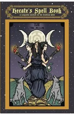 Hecate's Spell Book: A Composition Notebook For The Traditional Witch