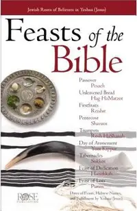 Feasts of the Bible Pamphlet: Jewish Roots of Believers in Yeshua (Jesus)