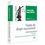 Tratat de drept succesoral. Vol. 3. Transmisiunea si partajul mostenirii. Editia a 5-a, actualizata si completata