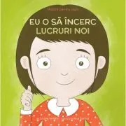 Mantre pentru copii. Volumul 5. Eu o sa incerc lucruri noi