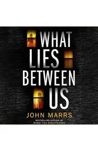 What Lies Between Us
