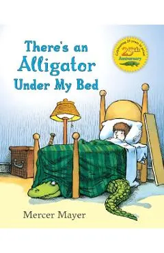 There's an Alligator Under My Bed