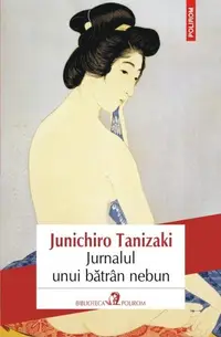 Jurnalul unui batrân nebun - Paperback brosat - Jun'ichirō Tanizaki