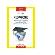 Pedagogie. Provocari si dileme privind scoala si profesia didactica