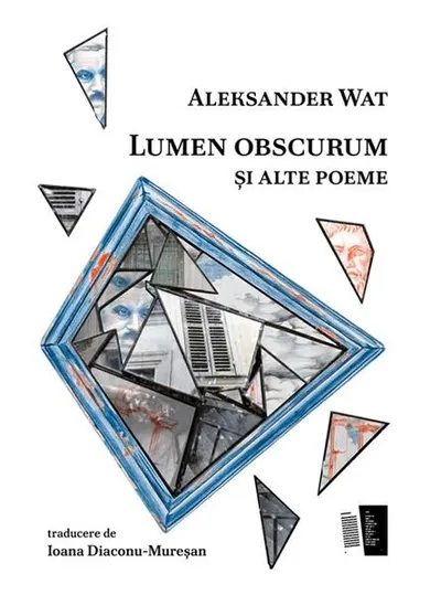 Lumen obscurum și alte poeme - Paperback brosat - Aleksander Wat
