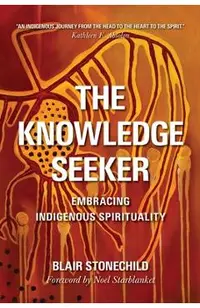 The Knowledge Seeker: Embracing Indigenous Spirituality