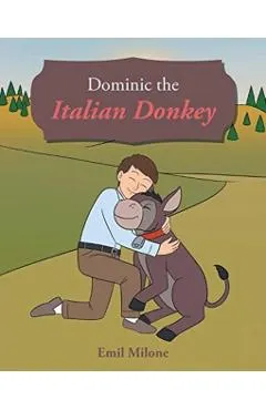 Dominic the Italian Donkey