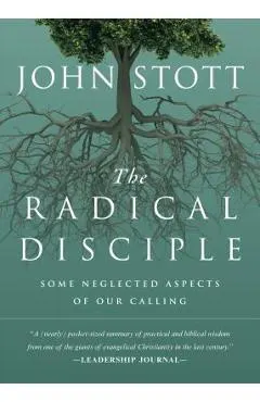 The Radical Disciple: Some Neglected Aspects of Our Calling