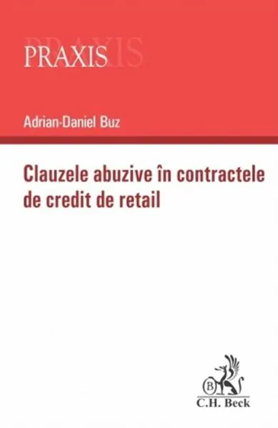 Clauzele abuzive în contractele de credit de retail - Paperback brosat - Adrian-Daniel Buz