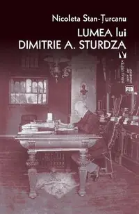 Lumea lui Dimitrie A. Sturdza