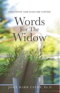 Words for the Widow: Discovering Your Place and Purpose
